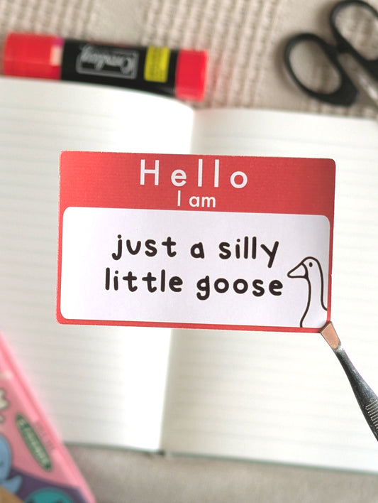 Hello I Am Just a Silly Little Goose Deco Sticker