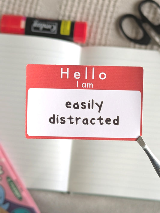 Hello I Am Easily Distracted Deco Sticker