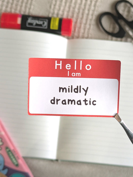 Hello I Am Mildly Dramatic Deco Sticker